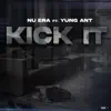 Nu Era - Kick It (feat. Yung Ant) - Single